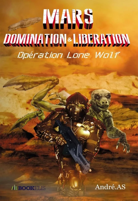 MARS DOMINATION & LIBERATION - As André.AS - BOOKELIS