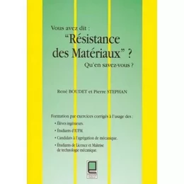 VOUS AVEZ DIT "RESISTANCE DES MATERIAUX"