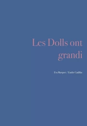 Les dolls ont grandi