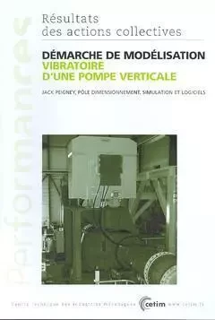 Démarche de modélisation vibratoire d'une pompe verticale - Jack Peigney - CETIM