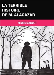 La terrible histoire de M. Alacazar