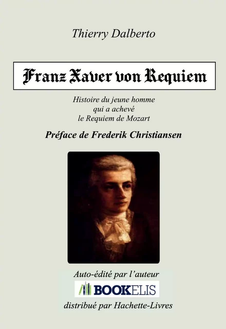 FRANZ XAVER VON REQUIEM - Thierry Dalberto - BOOKELIS