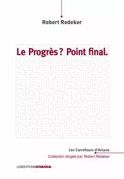 Le Progrès ? Point Final.