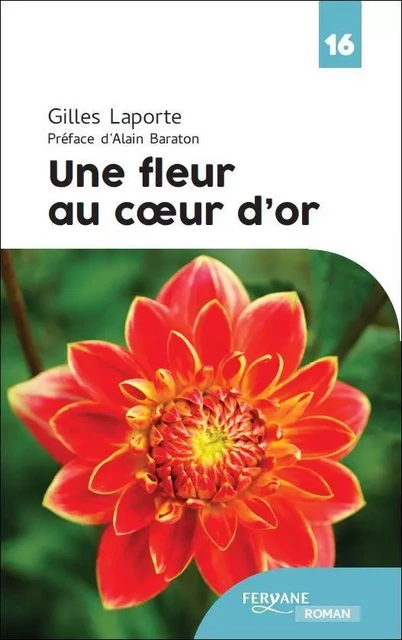 UNE FLEUR AU CŒUR D OR - Jean-Marc Laporte - FERYANE