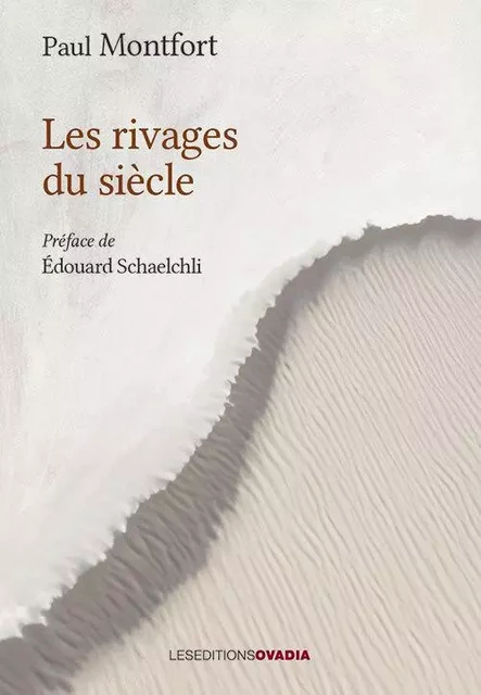 Les rivages du siècle - Paul MONTFORT - OVADIA