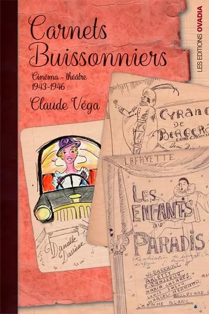 Carnets buissonniers, Cinéma - Théâtre, 1943 - 1946 - Claude VEGA - OVADIA