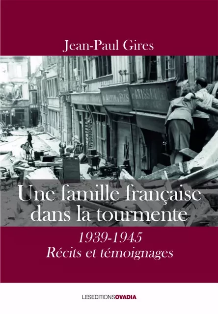 Une famille française dans la tourmente - Jean-Paul GIRES - OVADIA