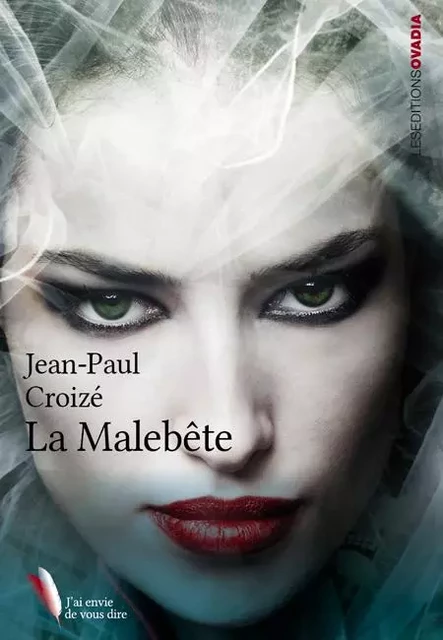 La Malebête - Jean-Paul Croizé - OVADIA