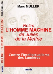 Relire &quot;L'homme machine&quot; de Julien de la Mettrie