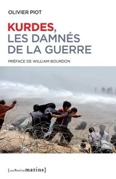 Kurdes, les damnés de la guerre