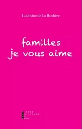 Familles Je Vous Aime