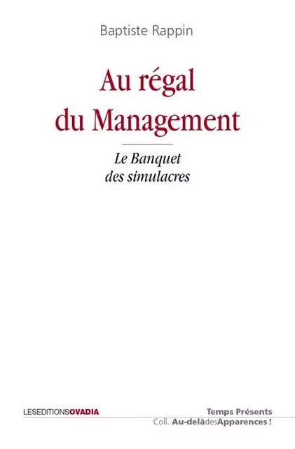 Au régal du Management - Le banquet des simulacres - Baptiste Rappin - OVADIA