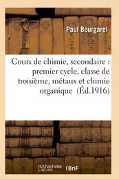 Cours de chimie, secondaire : premier cycle, classe de troisième, métaux et chimie organique