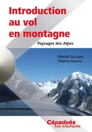 Introduction au vol en montagne - Paysages des Alpes