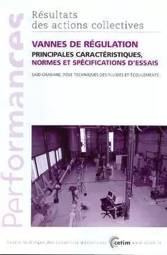 Vannes de régulation - principales caractéristiques, normes et spécifications d'essais - Saïd Chabane - CETIM