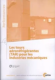 Les tours aéroréfrigérantes, TAR, pour les industries mécaniques