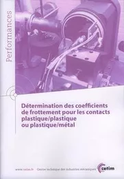 Détermination des coefficients de frottement pour les contacts plastique-plastique ou plastique-métal