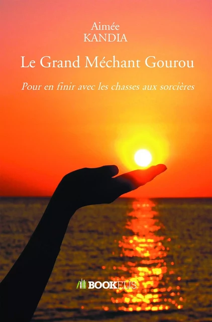 Le Grand Méchant Gourou - Aimée KANDIA - KOBO BY FNAC