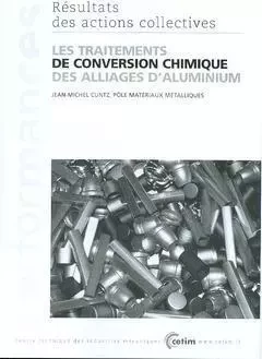 Les traitements de conversion chimique des alliages d'aluminium - Jean-Michel Cuntz - CETIM