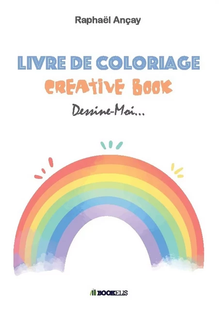 Livre de coloriage    Creative book - Raphaël Ançay - BOOKELIS