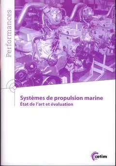 Systèmes de propulsion marine - état de l'art et évaluation -  Centre technique des industries mécaniques - CETIM