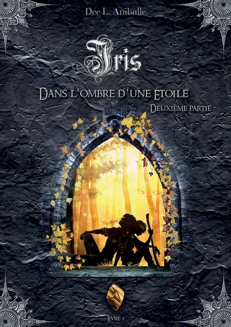 Iris (Livre 3) - Dee L. Aniballe - BOOKELIS