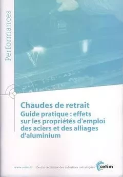 Chaudes de retrait - guide pratique -  Centre technique des industries mécaniques - CETIM