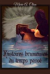 Histoires brumeuses du temps passé