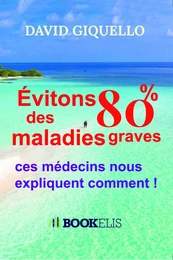 Évitons 80% des maladies graves