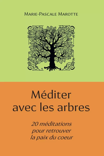 Méditer avec les arbres -  Marie-Pascale Marotte - KOBO BY FNAC