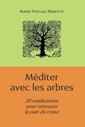 Méditer avec les arbres