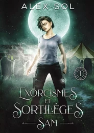 Exorcismes et Sortilèges - Tome 1