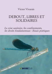 DEBOUT, LIBRES ET SOLIDAIRES