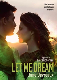 Let Me Dream - Épisode 3