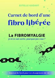 Carnet de bord d'une fibro libérée