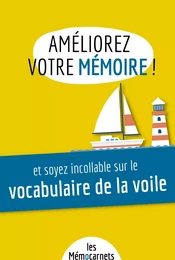 Améliorez votre mémoire et soyez incollable sur le vocabulaire de la voile