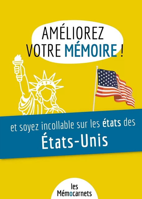 Améliorez votre mémoire ET soyez incollable sur les états des États-Unis. - Hélène Delaby - BOOKELIS