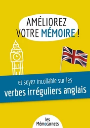 Améliorez votre mémoire ET soyez incollable sur les verbes irréguliers anglais.