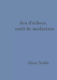 Jeu d'échecs,  outil de médiation