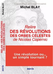 Relire &quot;La révolution des orbes célestes&quot; de Nicolas Copernic