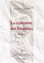 La rencontre des Parallèles Tome 1