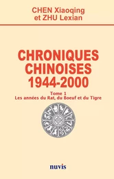 Chroniques chinoises - 1944 - 2000 Tome 1