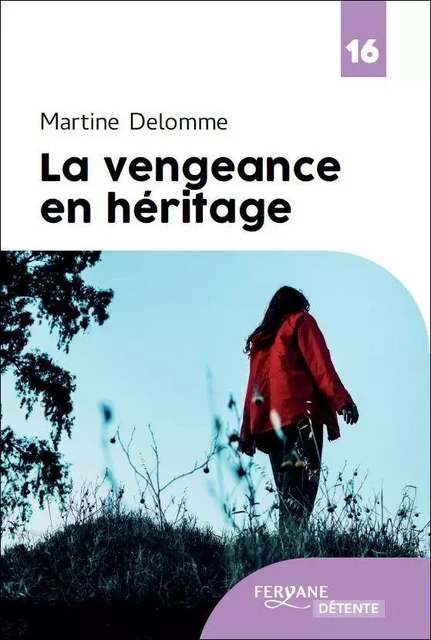 LA VENGEANCE EN HERITAGE -  DELOMME - FERYANE