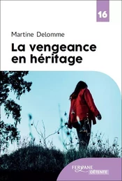 LA VENGEANCE EN HERITAGE