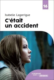 C'ETAIT UN ACCIDENT