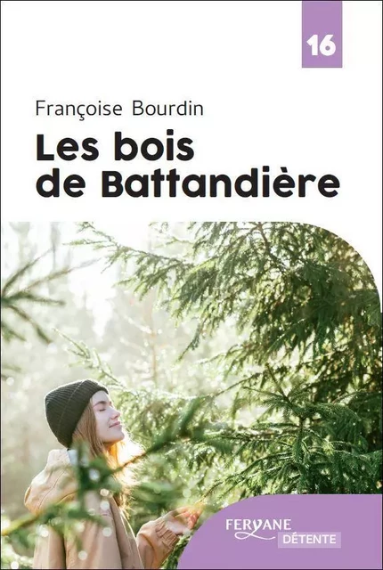 LES BOIS DE BATTANDIERE -  Bourdin - FERYANE