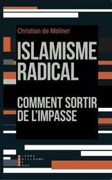 Islamisme Radical Comment Sortir De L'Impasse