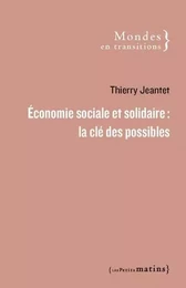 Économie sociale et solidaire : la clé des possibles