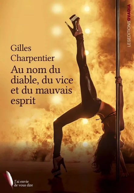 Au nom du diable, du vice et du mauvais esprit - Gilles CHARPENTIER - OVADIA