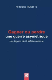 Gagner ou perdre une Guerre asymétrique